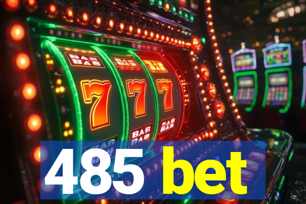 485 bet
